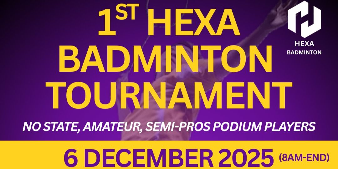 1st HEXA Badminton Tournament | Tourny